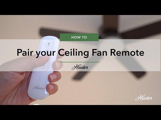 How to Pair Your Hunter Fan Remote