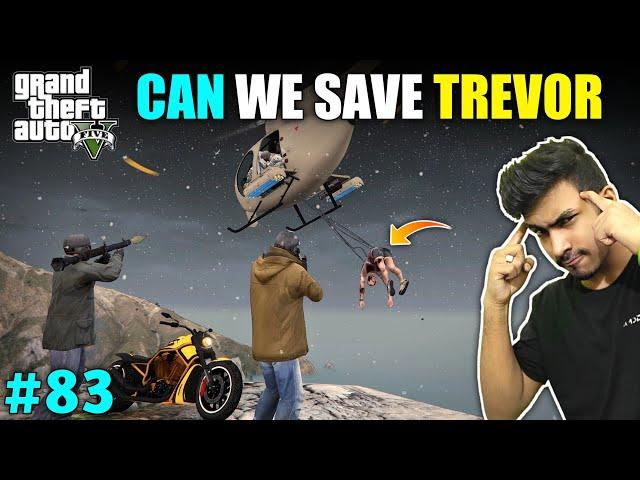 CAN WE SAVE TREVOR FROM MILITARY | GTA V GAMEPLAY #83