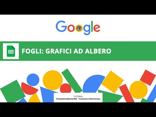 GOOGLE FOGLI tutorial 17: inserire un grafico ad albero in un foglio di calcolo google