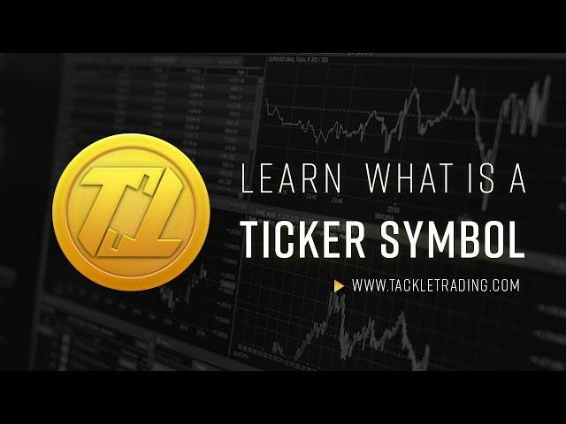 What is a Ticker Symbol and How They Work