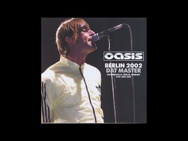 Oasis - 2002-06-24 - Columbiahalle, Berlin, Germany