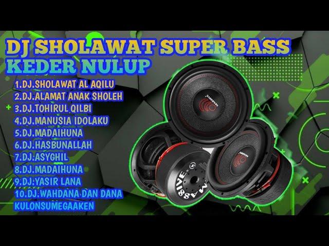 DJ SHOLAWAT SUPER BASS HOREG BRANTAKAN,AL AQLU COCOK BUAT CEK SOUND HAJATAN.