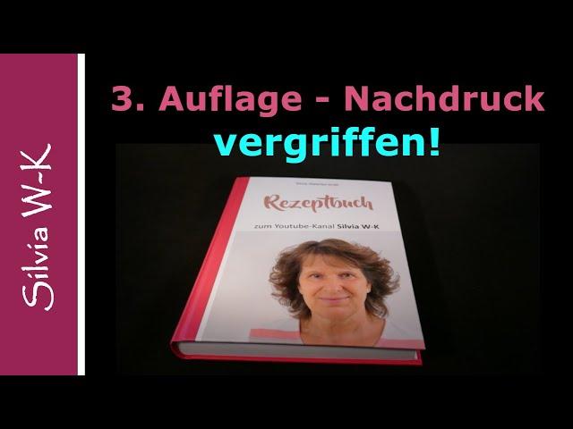 Rezeptbuch Nachdruck 3.Auflage ist vergriffen.