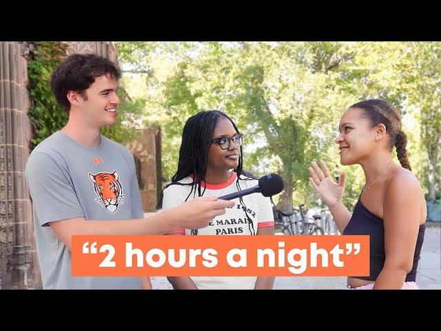 Asking Princeton Students If They Ever Sleep