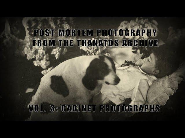 [ The Thanatos Archive ] Post Mortem Photography Vol. 3: Cabinet Photos