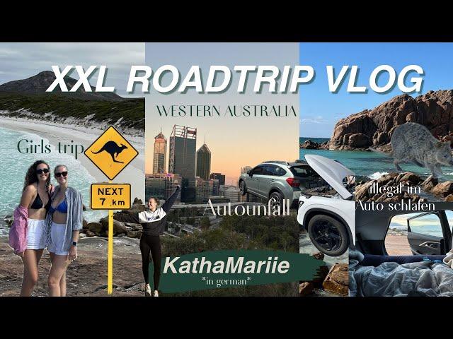 XXL ROADTRIP VLOG I Autounfall, Western Australia, im Auto schlafen, Perth I KathaMariie