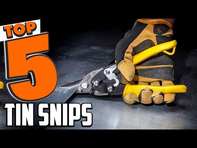 Best Tin Snip In 2024 - Top 5 Tin Snips Review