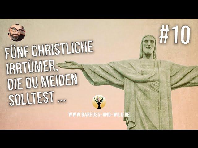 #10 Fünf christliche Irrtümer, die du meiden solltest ...