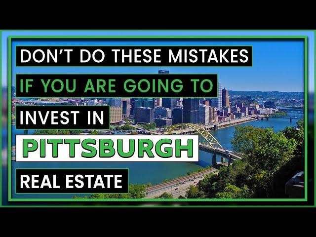 Discover Pittsburgh Real Estate | Where and Why to Invest in Pittsburgh?