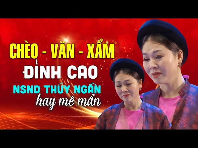Hát Chèo, hát văn, hát xẩm NSND Thuý Ngần | Liên khúc hát chèo hát văn hay nhất của NSND Thuý Ngần