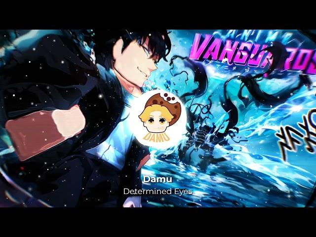 Determined Eyes - ANIME VANGUARDS {OST}