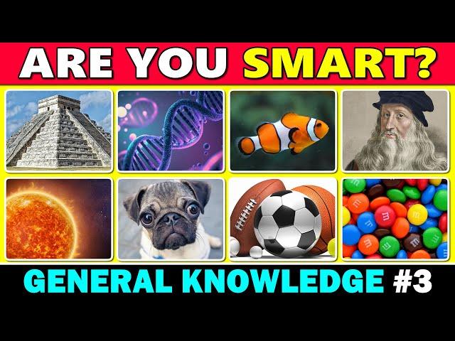 How Smart Are You?  50 General Knowledge Trivia Quiz Questions #3  