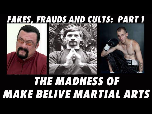 THE MADNESS OF MAKE BELIEVE MARTIAL ARTS