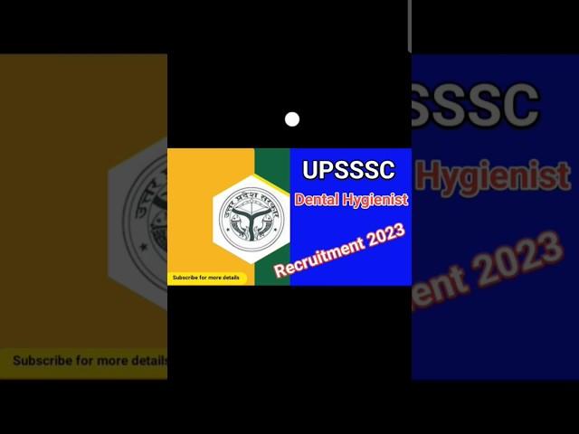 UPSSSC Dental Hygienist Recruitment 2023 | Upsssc Dental Hygienist Recruitment 2023 Notification