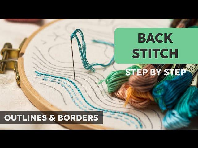 BACK STITCH - Hand Embroidery Tutorial for Beginners