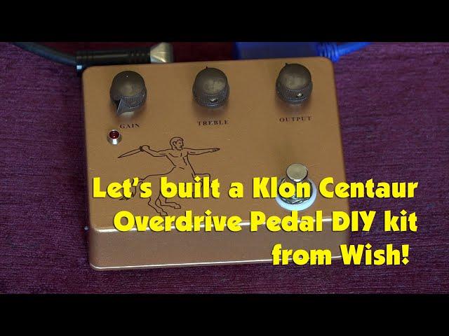 Let’s build a Klon Centaur DIY kit from Wish!