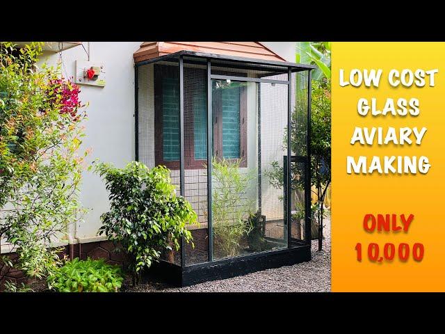 Low Cost Glass Aviary Making Video l Aviary l Birdsl