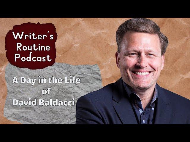 David Baldacci's Writing Routine - A day in the life of a bestselling thriller author