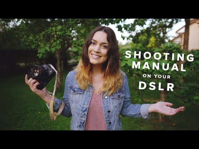 How to Shoot Manual on your DSLR for Beginners