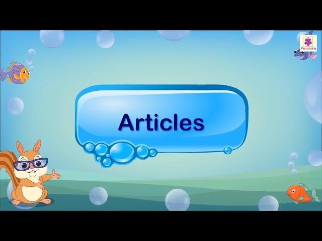 Articles | English Grammar & Composition Grade 4 | Periwinkle