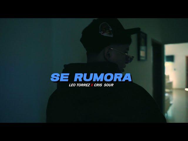 Leo Torrez, Cris Sour, Gaviria - Se Rumora (feat. Alu Mix) (Video Oficial)