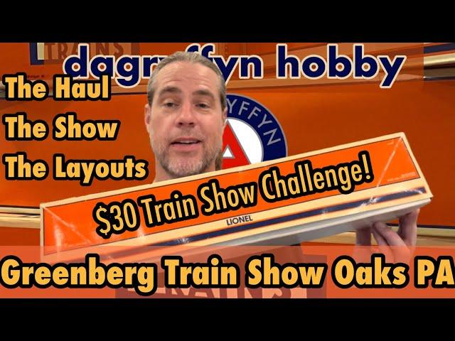 Greenberg Train Show Oaks PA July ‘24. $30 Budget Challenge! The Haul, The Show, and the Layouts!