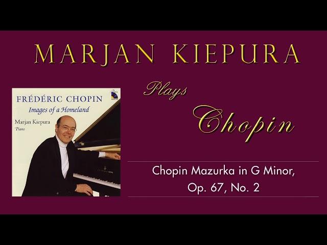 Marjan Kiepura performs Chopin’s last composition – the Mazurka Op 67, No. 2 in G Minor