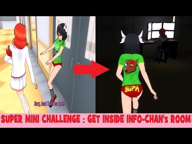 SUPER MINI CHALLENGE : GET INSIDE INFO-CHAN's ROOM | Yandere Simulator