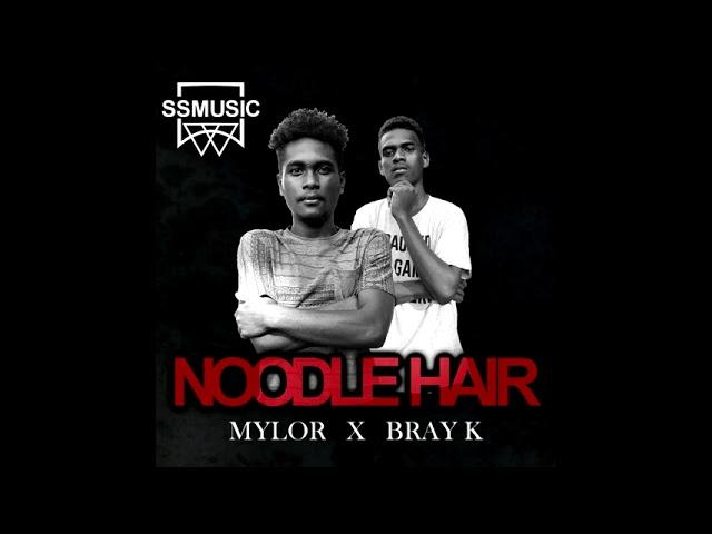 Noodle hair ~ Mylor ft Bray K. [ Official music].