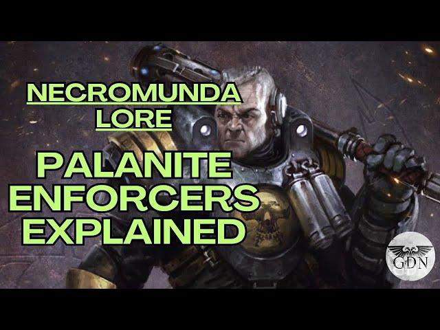 Warhammer 40k Lore - Palanite Enforcers of Necromunda