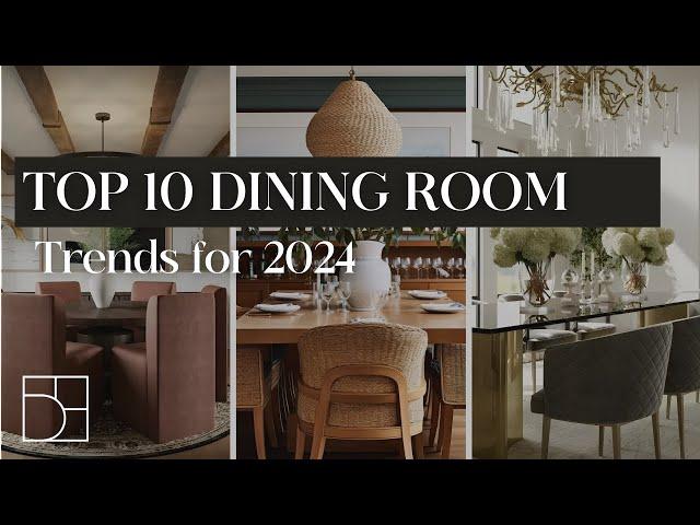 Top 10 Dining Room Trends for 2024  | Interior Design Trends