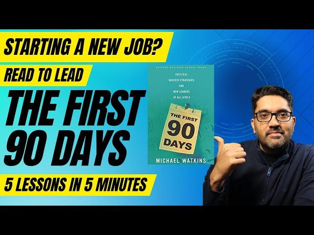 How to Succeed in Your New Job: 5 Lessons from 'The First 90 Days' in 5 Minutes