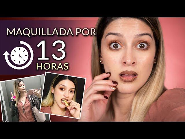 13 HORAS MAQUILLADA | PONIENDO A PRUEBA UN MAQUILLAJE FACIL Y RAPIDO