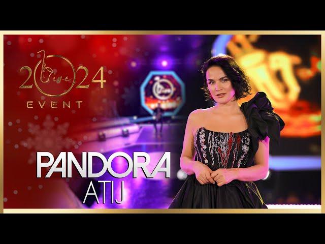 Pandora - Atij ( Live Event 2024 )