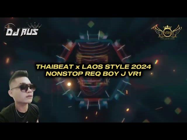 THAIBEAT X LAOS STYLE 2K24 REQ BOY J VR1