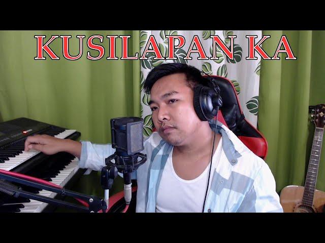 KUSILAPAN KA Cover by Butch Valdez