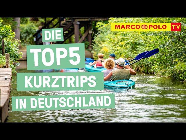 Wenig Zeit, viel Spaß! - Die Top 5 Kurztrips in Deutschland