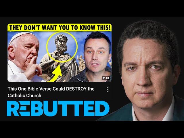 REBUTTED: "One Bible Verse DESTROYS the Catholic Church"