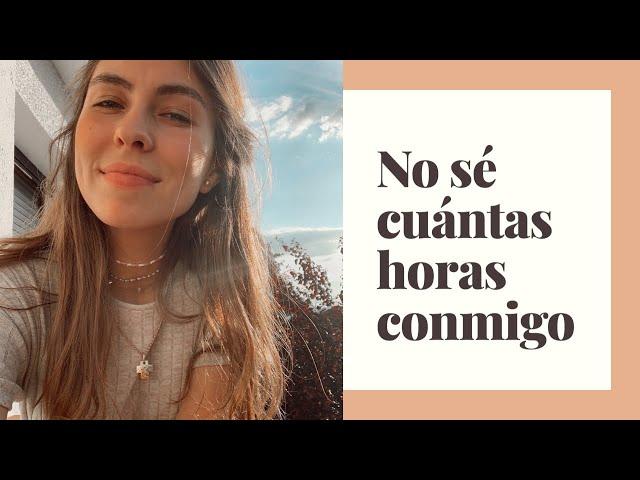 VLOG: No sé cuantas horas conmigo | Irene Bravo