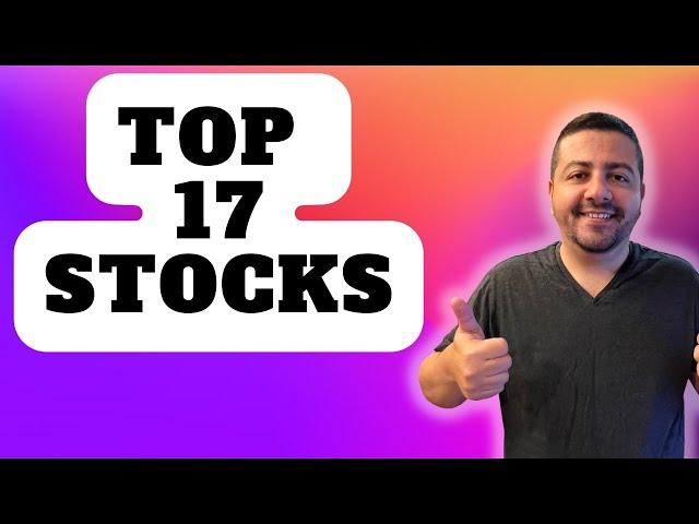 My 17 Top Stocks to Buy Now | Best Stocks to Buy | Growth Stocks | Dividend Stocks to Buy