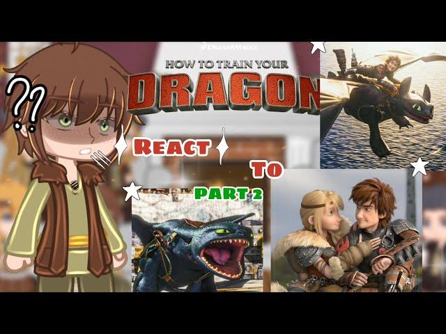 PART 2 (  ) How to train your dragon react to Hiccup | Httyd | Starzy Eeech