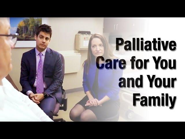 Palliative Care for You and Your Family