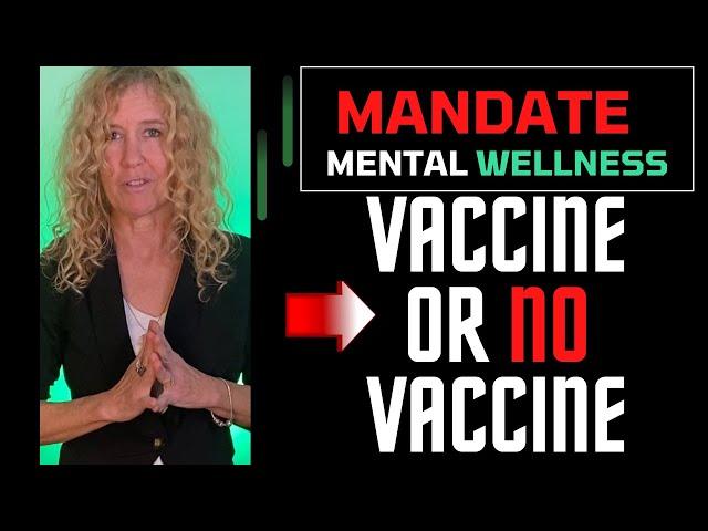 Vaccine or not, MANDATE Good Mental Health Practices. Don't let Anxiety & Fear Rule You.