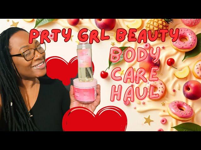 Body care haul | Prty Grl Beauty | Gourmand Fragrance Body oils and body butters