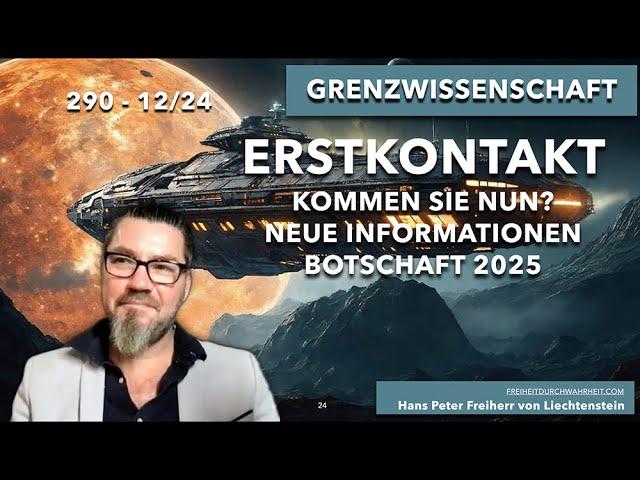 290. Alien-Erstkontakt - Kommt er denn nun? Neue Informationen, die uns erreichten - Botschaft Jan25