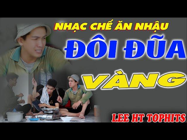 NHẠC CHẾ - ĐÔI ĐŨA VÀNG - LEE HT - TOPHITS - CỰC HÀI HƯỚC