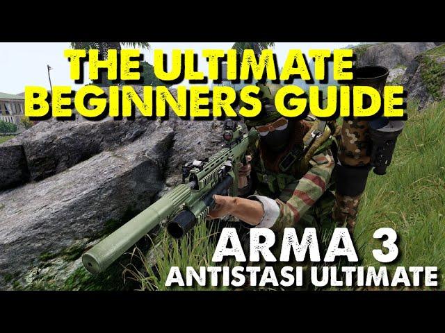 The Ultimate Beginners Guide to Antistasi Ultimate | Arma 3 Antistasi Ultimate Guides