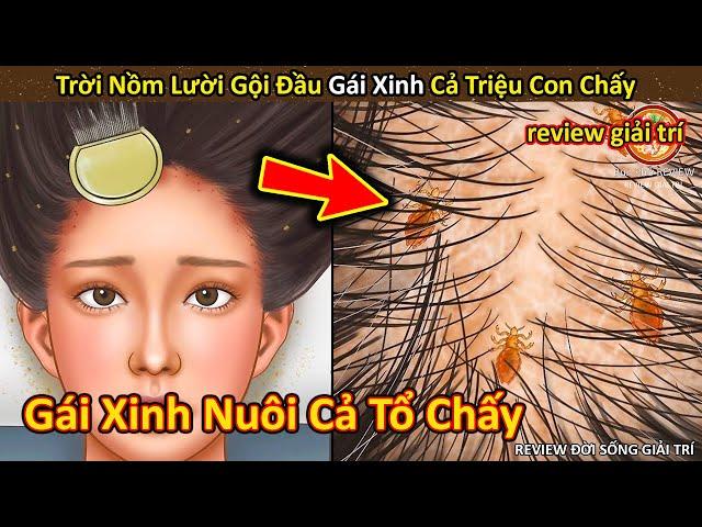 Nhím Cute Review Gái Xinh lười gội đầu vì nồm và cái kết ngứa đ.iên đảo || Review Giải Trí Đời Sống