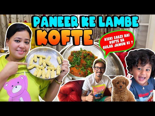 Paneer Ke Lambe Kofte  | Bharti Singh | Haarsh Limbachiyaa | Golla