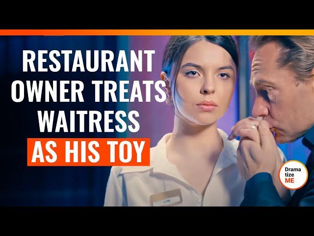 Restaurant Owner Treats Waitress As His Toy | @DramatizeMe.Special